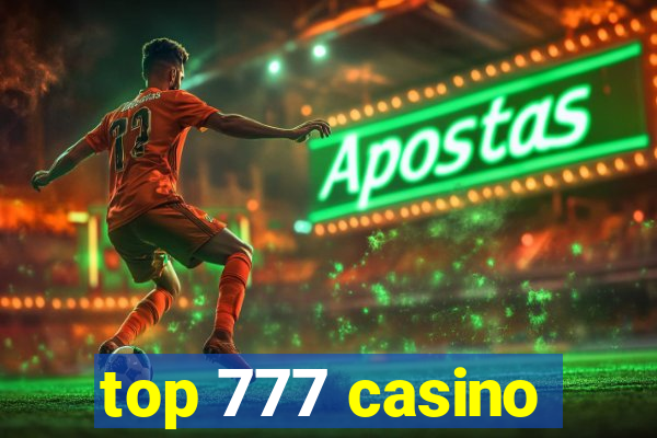 top 777 casino