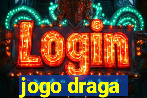 jogo draga