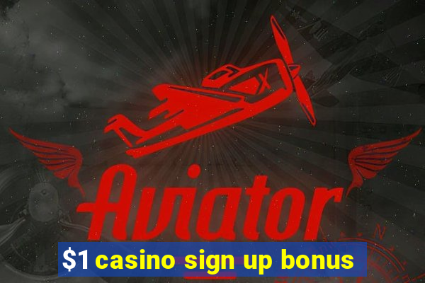 $1 casino sign up bonus