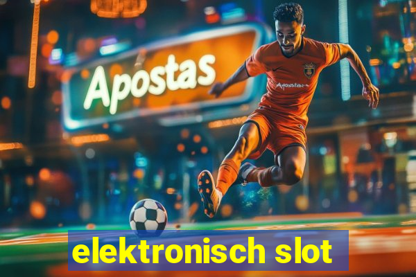 elektronisch slot