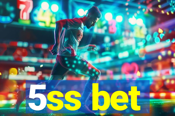 5ss bet