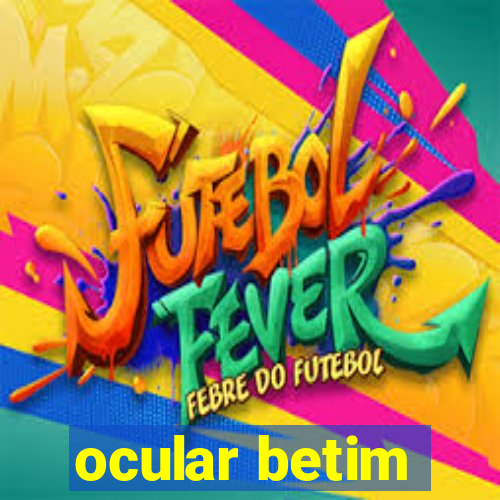 ocular betim