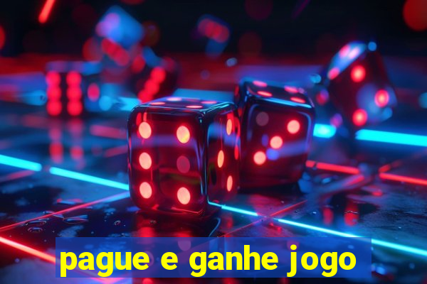 pague e ganhe jogo