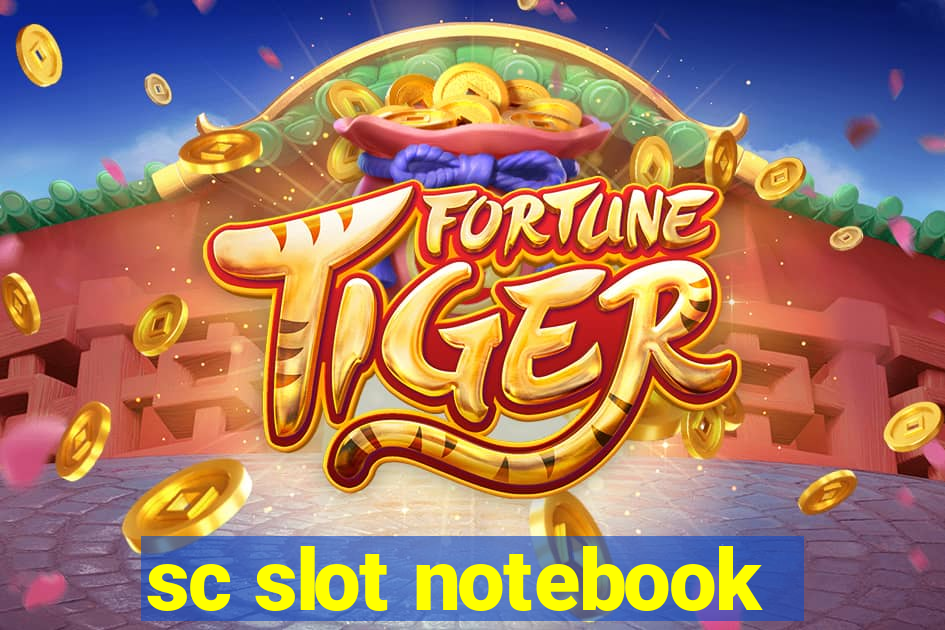 sc slot notebook