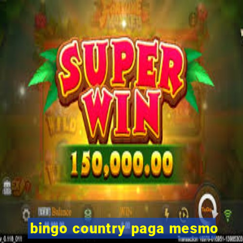 bingo country paga mesmo