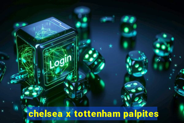 chelsea x tottenham palpites