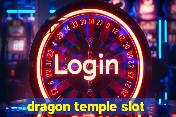 dragon temple slot