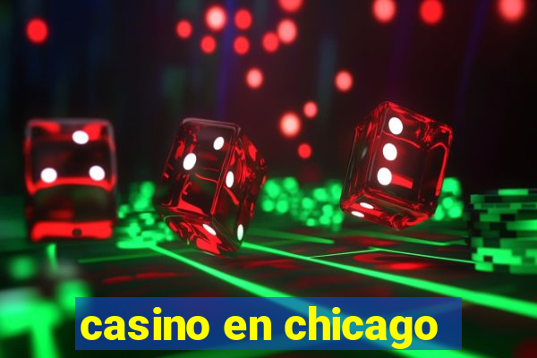 casino en chicago