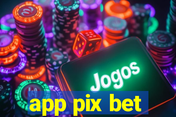 app pix bet