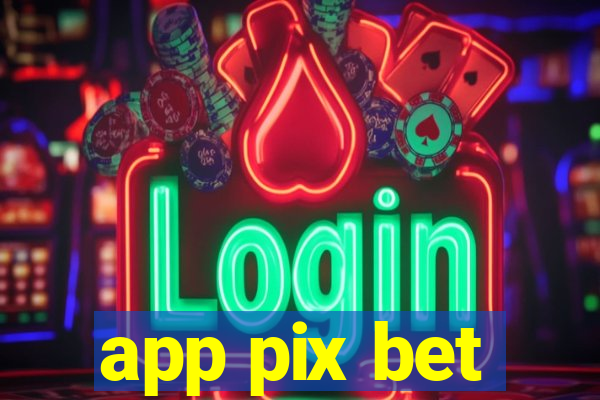 app pix bet