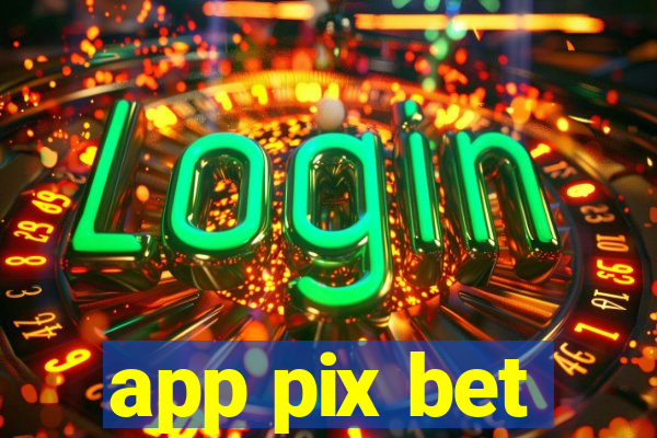 app pix bet