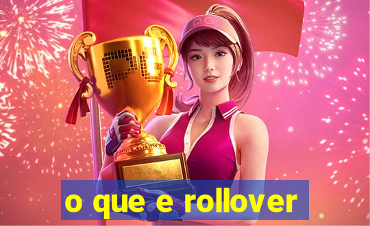 o que e rollover