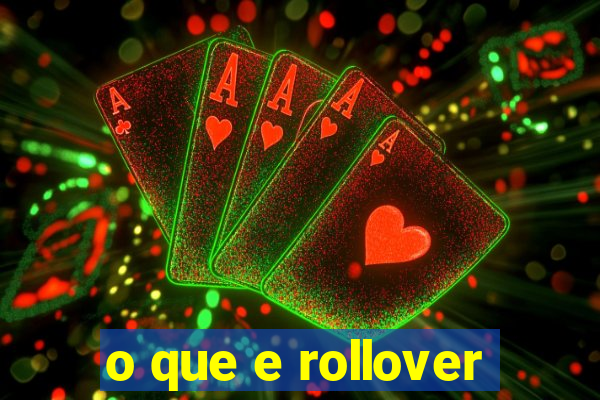 o que e rollover