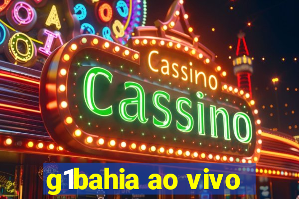 g1bahia ao vivo