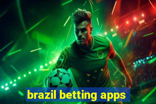 brazil betting apps