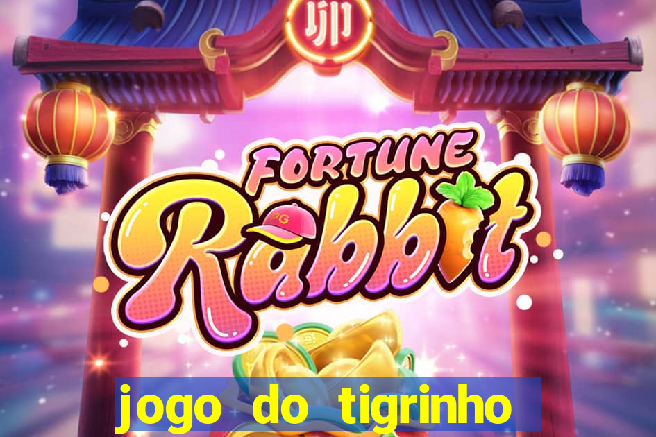 jogo do tigrinho de um real