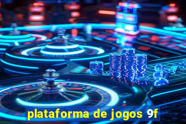 plataforma de jogos 9f