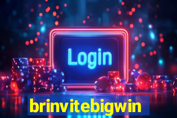 brinvitebigwin