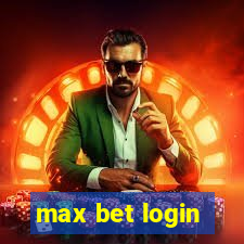 max bet login