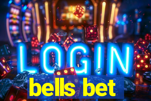 bells bet