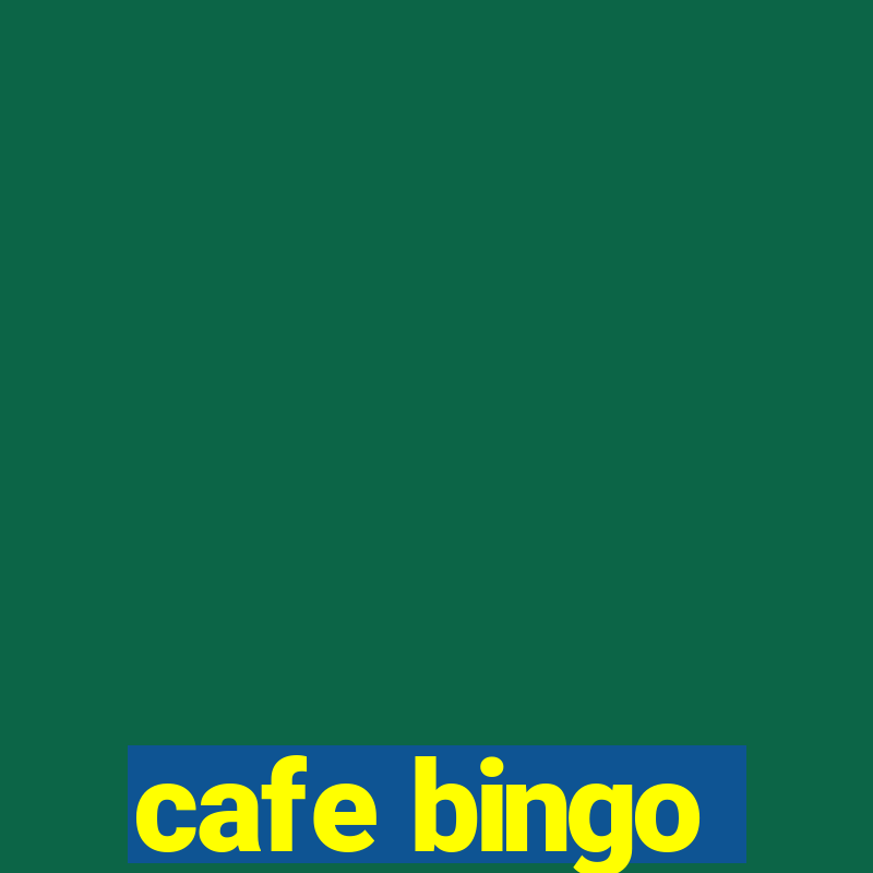 cafe bingo