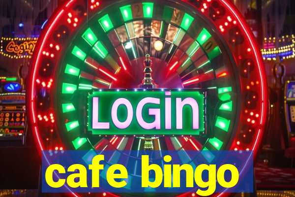 cafe bingo