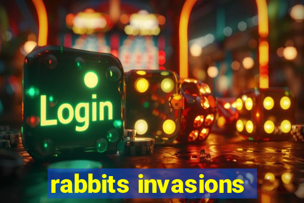 rabbits invasions