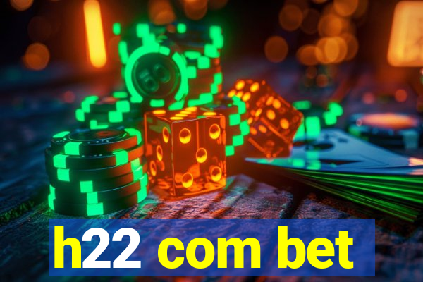 h22 com bet