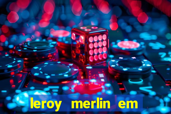 leroy merlin em porto alegre