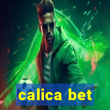 calica bet