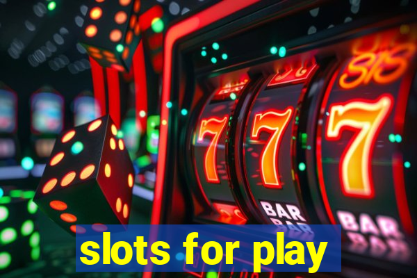 slots for play