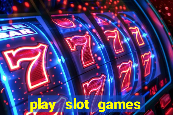 play slot games for free no download