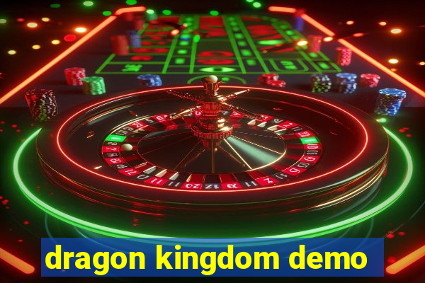 dragon kingdom demo