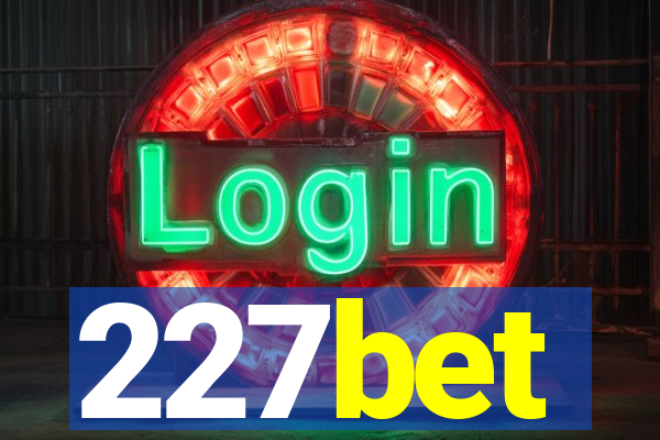 227bet