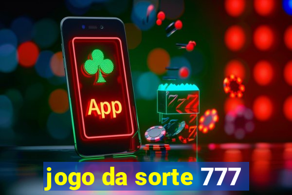 jogo da sorte 777