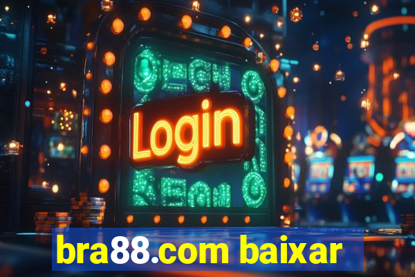 bra88.com baixar