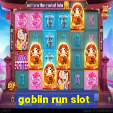 goblin run slot