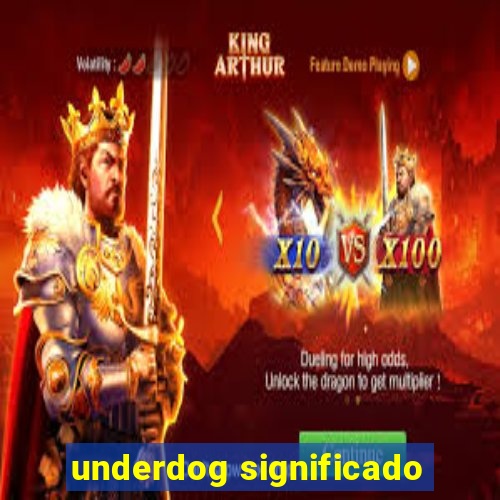 underdog significado