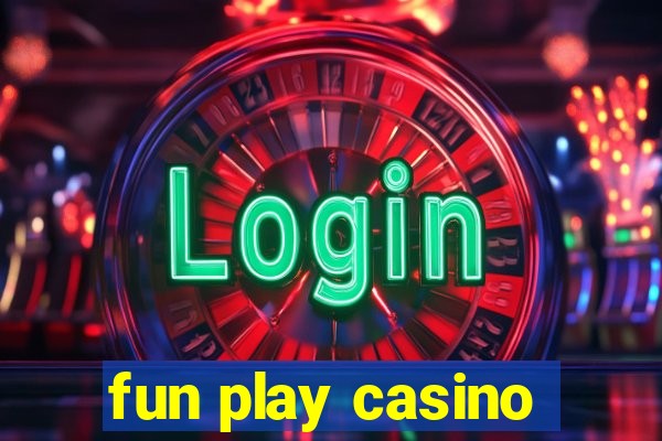 fun play casino