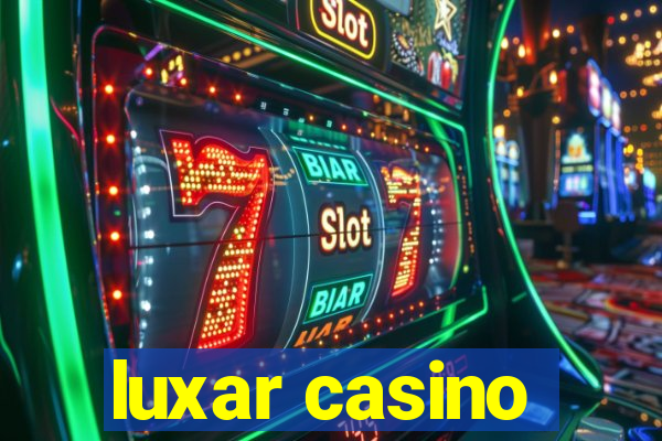 luxar casino