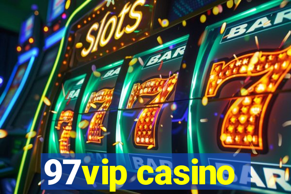 97vip casino