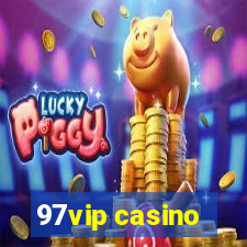 97vip casino