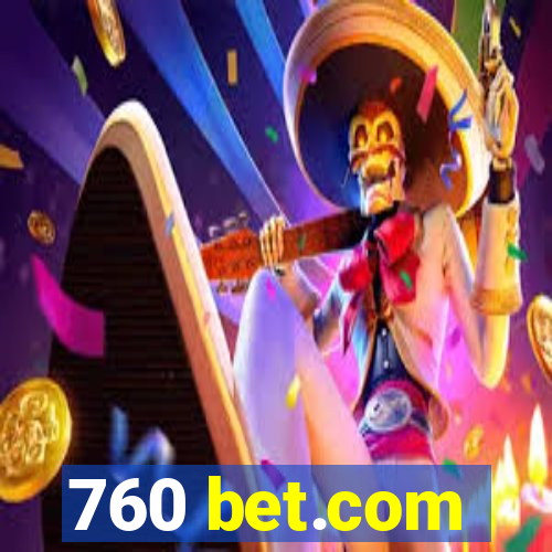 760 bet.com