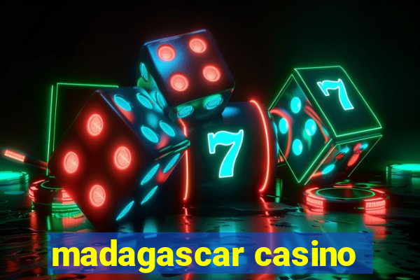 madagascar casino