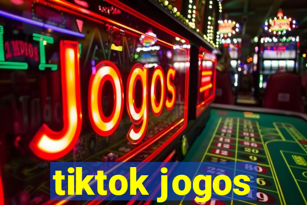 tiktok jogos