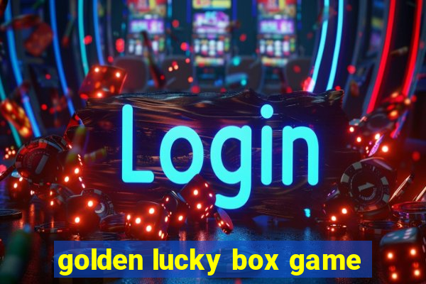 golden lucky box game