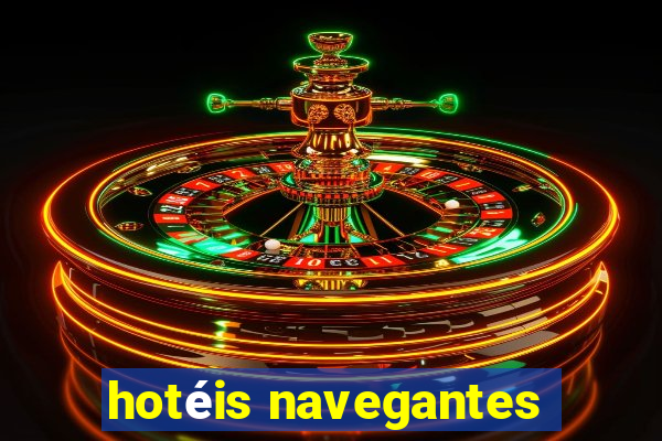 hotéis navegantes