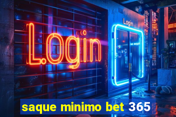 saque minimo bet 365