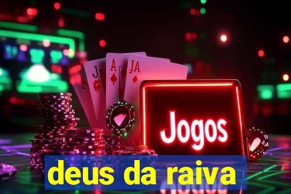 deus da raiva