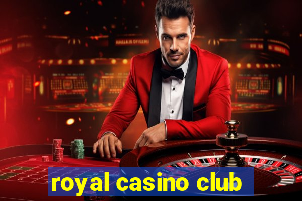 royal casino club